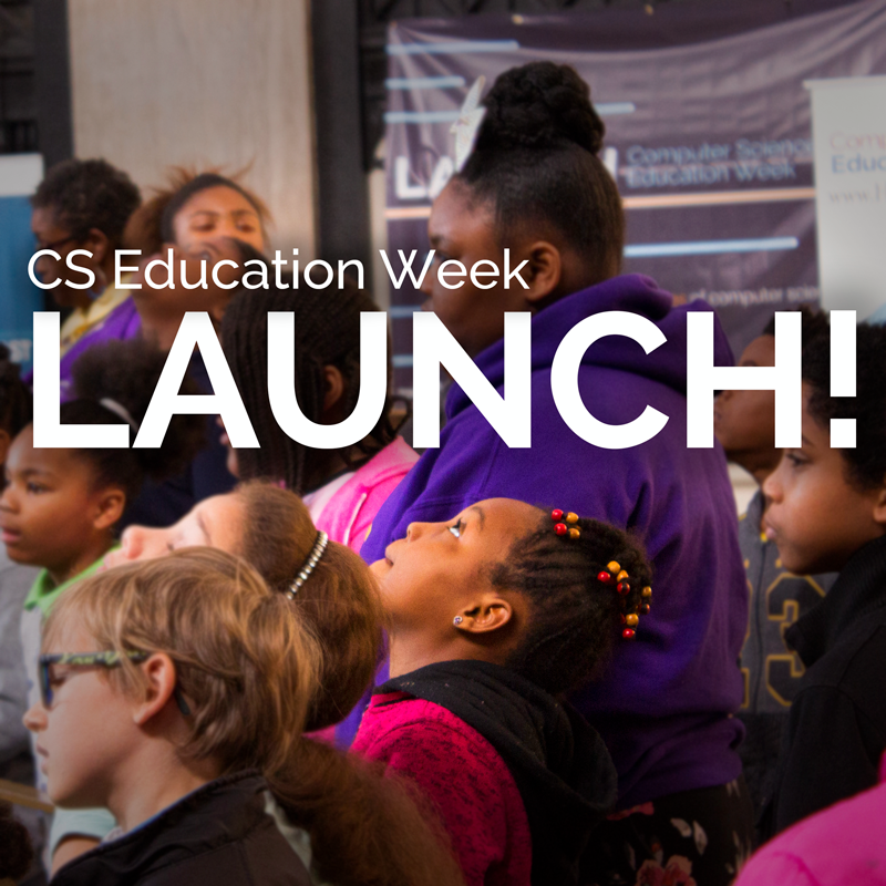 CS Education Week Launch